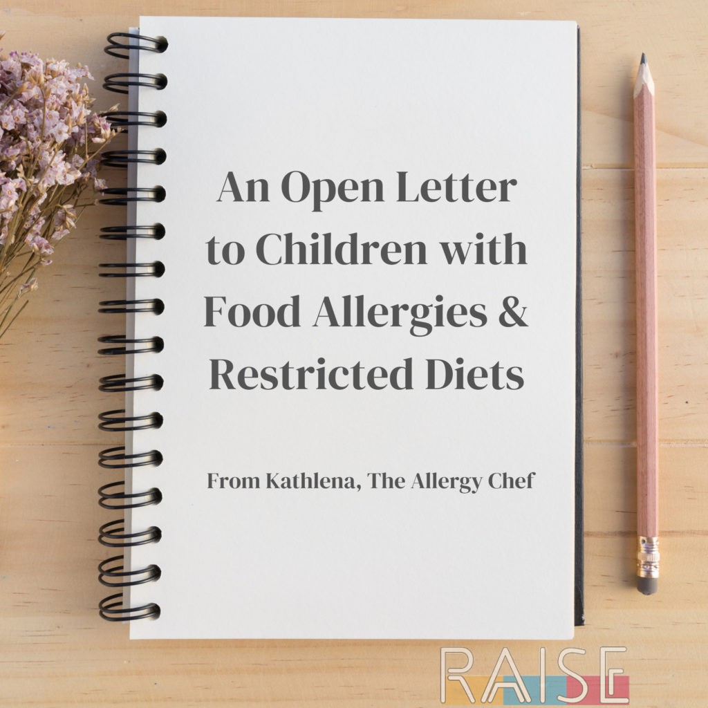 An Open Letter to Children with Food Allergies and Restricted Diets by The Allergy Chef