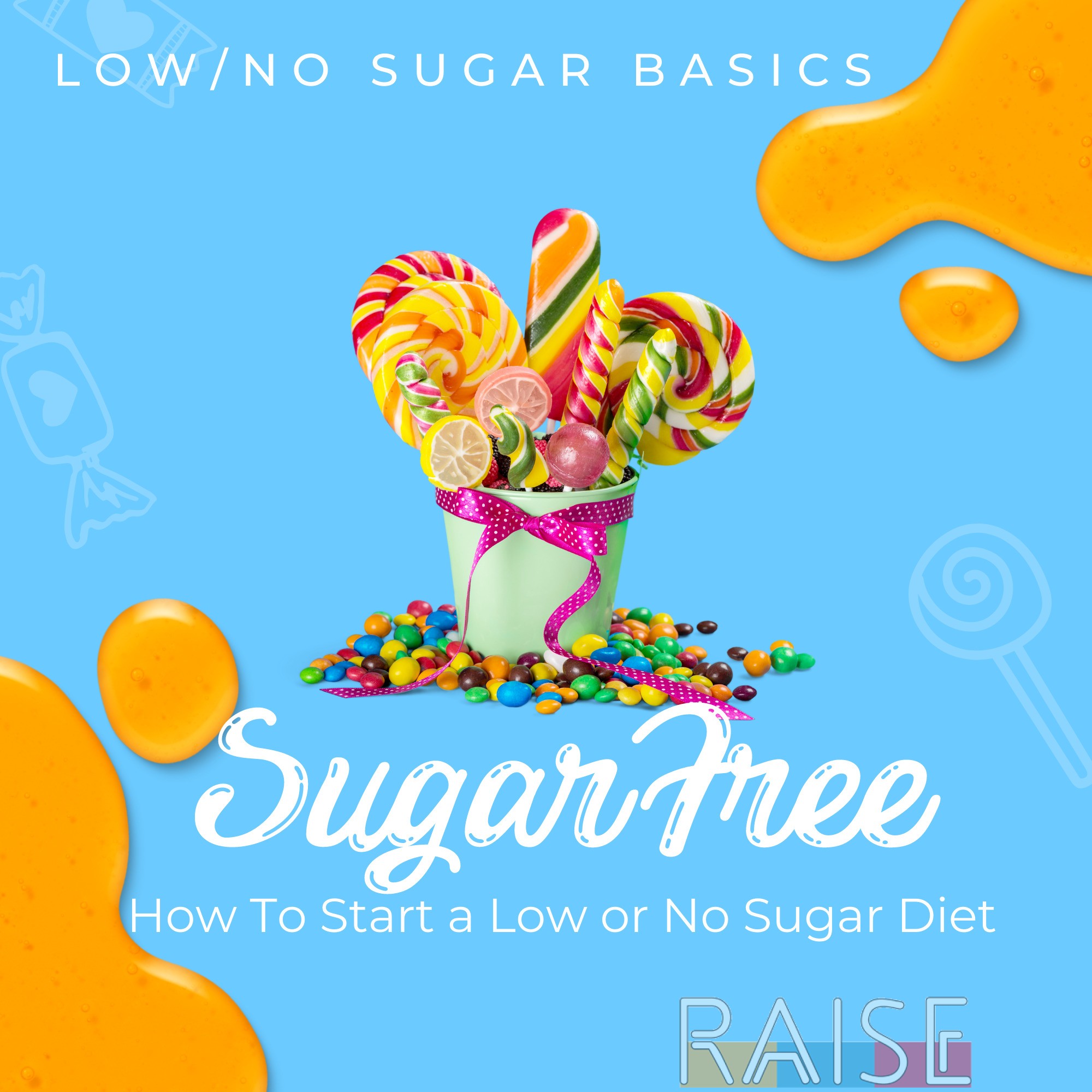Low/No Sugar Basics: How to Start a Low Sugar or Sugar Free Diet